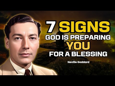 7 Divine Signs That You're Being Prepared for a Blessing - Neville Goddard Motivation