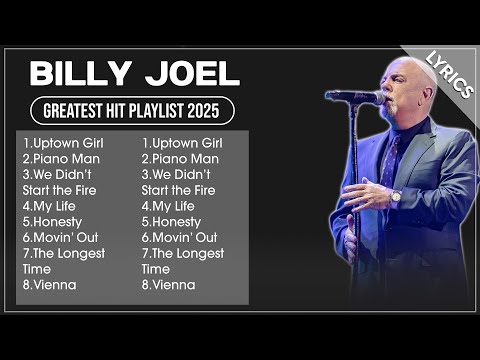BILLY JOEL Greatest Hits Full Album 2025 (Lyrics)