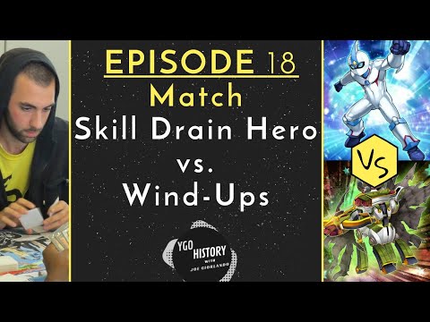 Yu-Gi-Oh History w/Joe Giorlando: Skill Drain Hero vs. Wind Ups