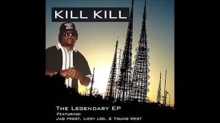 Kill Kill ft. Jaq Frost - Mo' money, mo' dollars, mo' chips