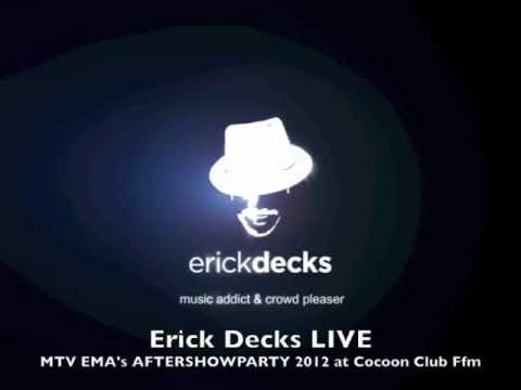Erick Decks LIVE at MTV EMAs Aftershowparty 2012 at Cocoon Club