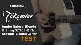 Video thumbnail for Jumbo Natural Blonde Takamine G Series GJ72CE-12-Nat 12 String Acoustic-Electric Guitar TEST by Guitar Joint