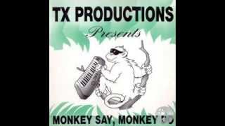 TX Productions   Monkey Say, Monkey Do Club Version