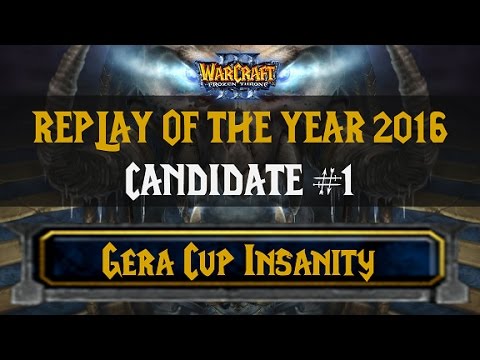 Replay of the Year 2016 Candidate #1: Gera Cup Insanity | Foggy vs. OrcWorker | Gera Cup Final