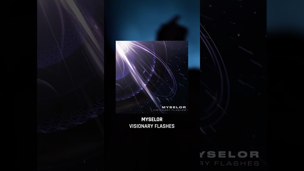 Myselor – Visionary Flashes
