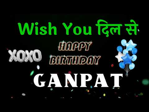 HAPPY BIRTHDAY GANPAT || Happy Birthday Ganpat Whatsapp Status || Happy Birthday Ganpat Ji