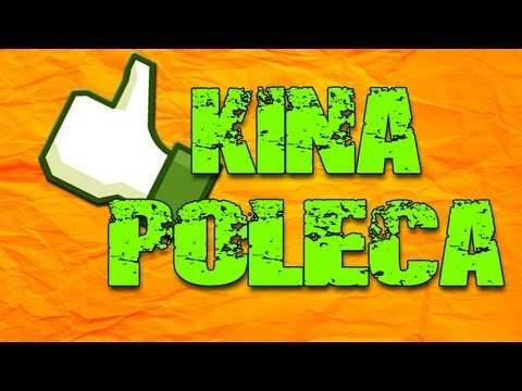 Kina Poleca odc.1 -MrChmiel00