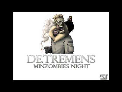 DE.TREMENS - Minzombie's Night