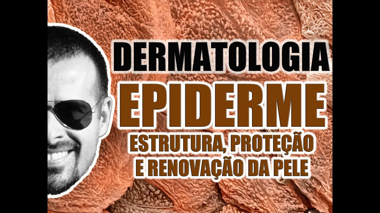 Anatomia da Pele - EPIDERME: Estrutura, proteção e pigmentação - Sistema Tegumentar - VideoAula 042