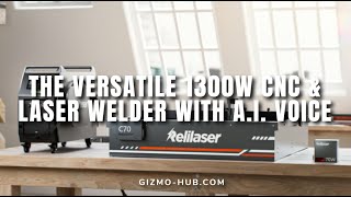 RELILASER : THE VERSATILE 1300W CNC & LASER WELDER WITH A.I. VOICE | Kickstarter | Gizmo-Hub.com