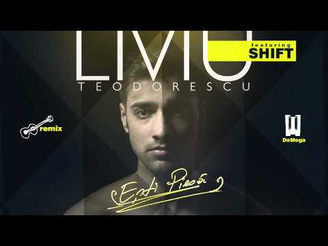 Liviu Teodorescu feat. Shift - Esti Piesa | DeMoga Remix