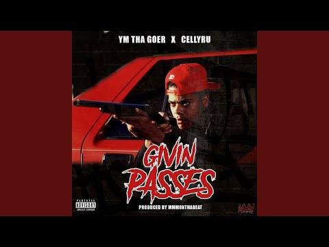 Givin' Passes (feat. Cellyru)