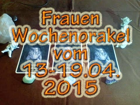 Frauen Wochenorakel vom 13-19.04.2015