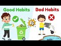 Good Habits And Bad Habits For Kids Fun Comparison Learning Video