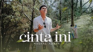 Download lagu Naufal Azrin - Cinta Ini mp3