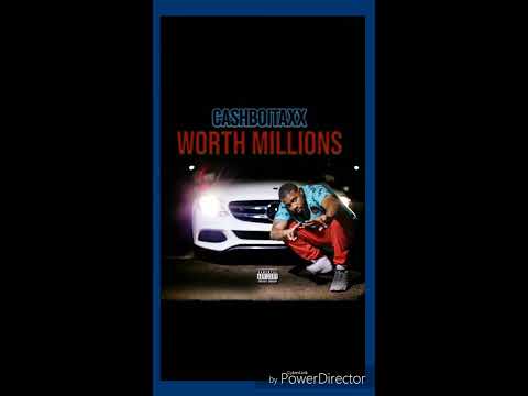 CASHBOII TAXX - Worth Millions(New Music)🤔#Hmmmph
