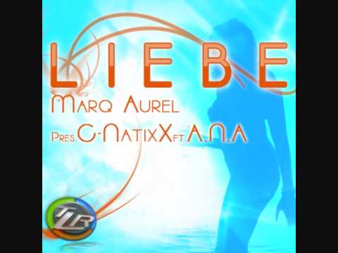 Marq Aurel pres C-NatixX ft A.N.A - Liebe (Tomtrax vs Marq Aurel Remix) Preview