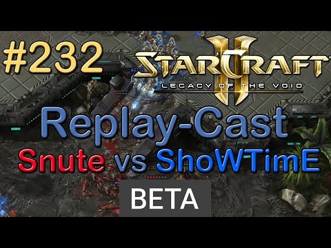 SC2: LotV Beta Replay-Cast #232 [Snute (Z) vs ShoWTimE (P)]