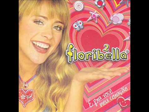 01. É Pra Você Meu Coração - Floribella Vol. 2 [Floribella Brasil]