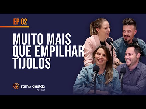 Ramp Gestão #2 - Muito mais que empilhar tijolos