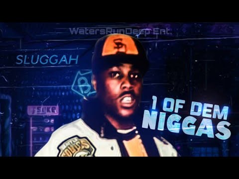 SLUGGAH - 1 OF DEM NIGGAS (1.O.D.N) Official Music Video