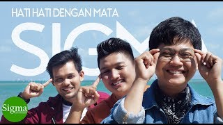 Lirik Lagu Sigma - Hati Hati Dengan Mata Lirik Lagu Sigma - Hati Hati Dengan Mata