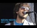 Neon Neon | On Location | Melt! 2008