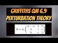 Griffiths QM Problem 6.9 Solution: THE BEST PROBLEM TO UNDERSTAND PERTURBATION THEORY