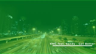 KMC Ft. Sandy - Get Better