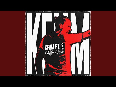 KFUM PT. 2 (Kåffa Girls)