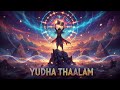 YUDHA THAALAM Malayalam Psychedelic X Trance The Rhythm Of War