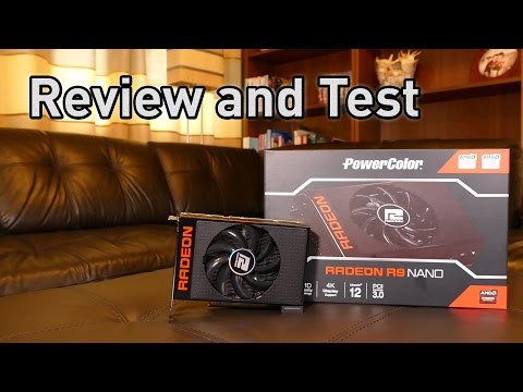 PowerColor AMD R9 NANO - Review, Test and Overclock