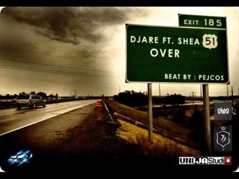 Djare ft. Shea - Over (2012)