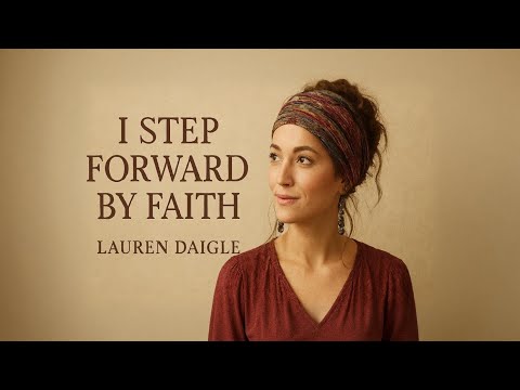 LAUREN DAIGLE style "I Step Forward by Faith | Emotional Christian Gospel Worship Song 
