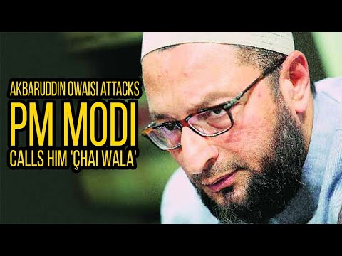 Owaisi attacks PM Modi, calls him 'çhai wala' | owaisi latest speech 2018