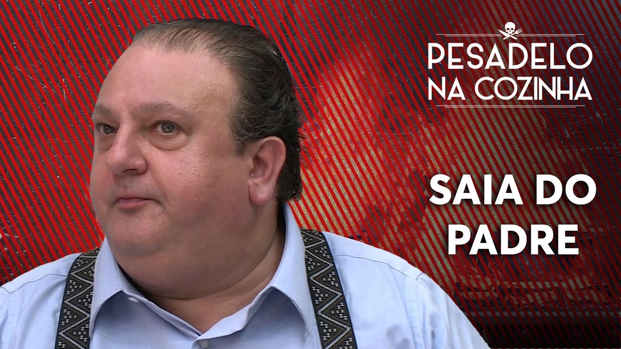 SAIA DO PADRE | Pesadelo na Cozinha [REAPRESENTAÇÃO]