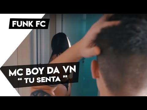 Mc Boy da VN - Tu Senta (Video Clipe)