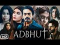 Adbhut Horror Original Full Hd Movie2024 1080p Nawazuddin Siddiqui Adbhut Adbhutmovie