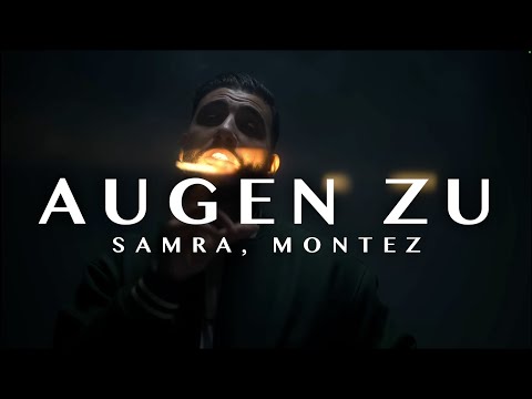 SAMRA, MONTEZ - AUGEN ZU (prod. NicoBeatz)