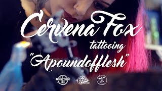 Cervena Fox Tattooing 'A Pound of Flesh'