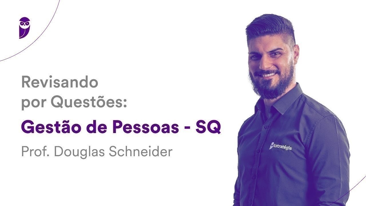 Revisando por Questões Gestão de Pessoas - Recrutamento e seleção - Prof. Douglas Schneider