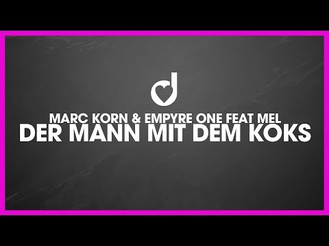 Marc Korn & Empyre One feat. Mel – Der Mann mit dem Koks