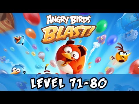 Angry Birds Blast Level 71-80 Gameplay Walkthrough (No Boosters)