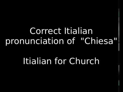 Correct Itialian Pronunciation for Chiesa