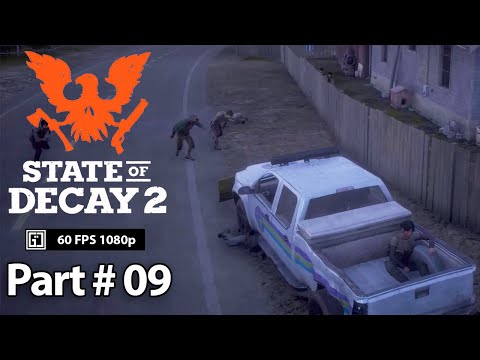 State of Decay 2 Gameplay Part 9 Walkthrough No Commentary
