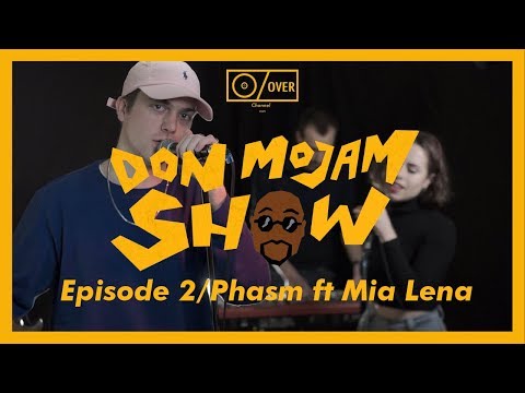 Ep2 / PHASM ft MIA LENA - "Lâcher Du Lest" / DonMojamShow S2