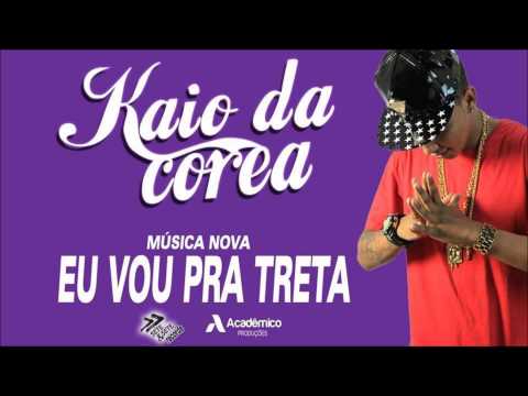 MC KAIO DA COREA - VOU PRA TRETA - MÚSICA NOVA 2015