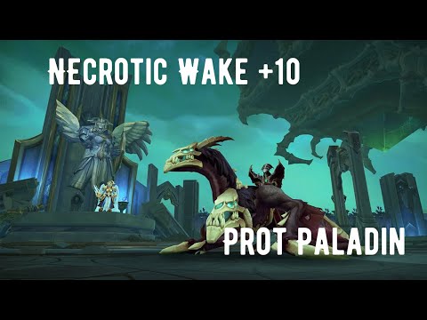 Necrotic Wake  +10 Prot Paladin Pov (Scuffed route but in time pug group) mythic plus