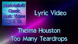 Thelma Houston - Too Many Teardrops (HD Lyric Music Video) 1981