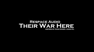Respace Audio - Their War Here (inspired by Hans Zimmer, Junkie XL)
